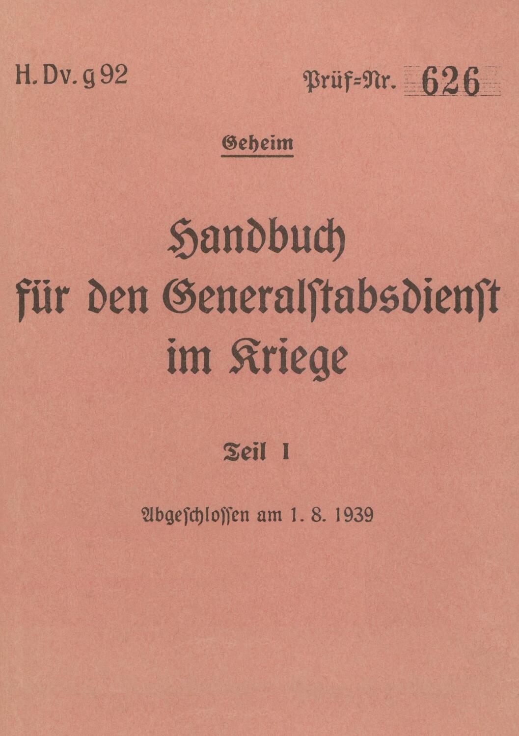 Cover: 9783758323164 | H.Dv.g. 92 Handbuch für den Generalstabsdienst im Kriege - Teil I -...