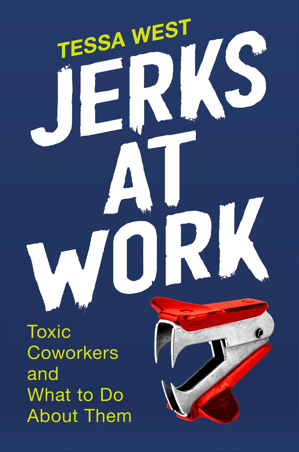 Cover: 9780593192306 | Jerks at Work | Toxic Coworkers and What to Do About Them | Tessa West