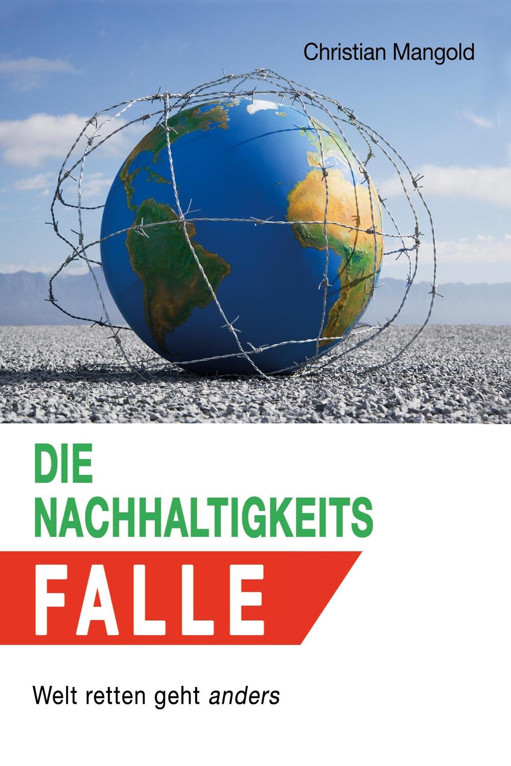 Cover: 9783347182332 | Die Nachhaltigkeits-Falle | Welt retten geht anders | Mangold | Buch