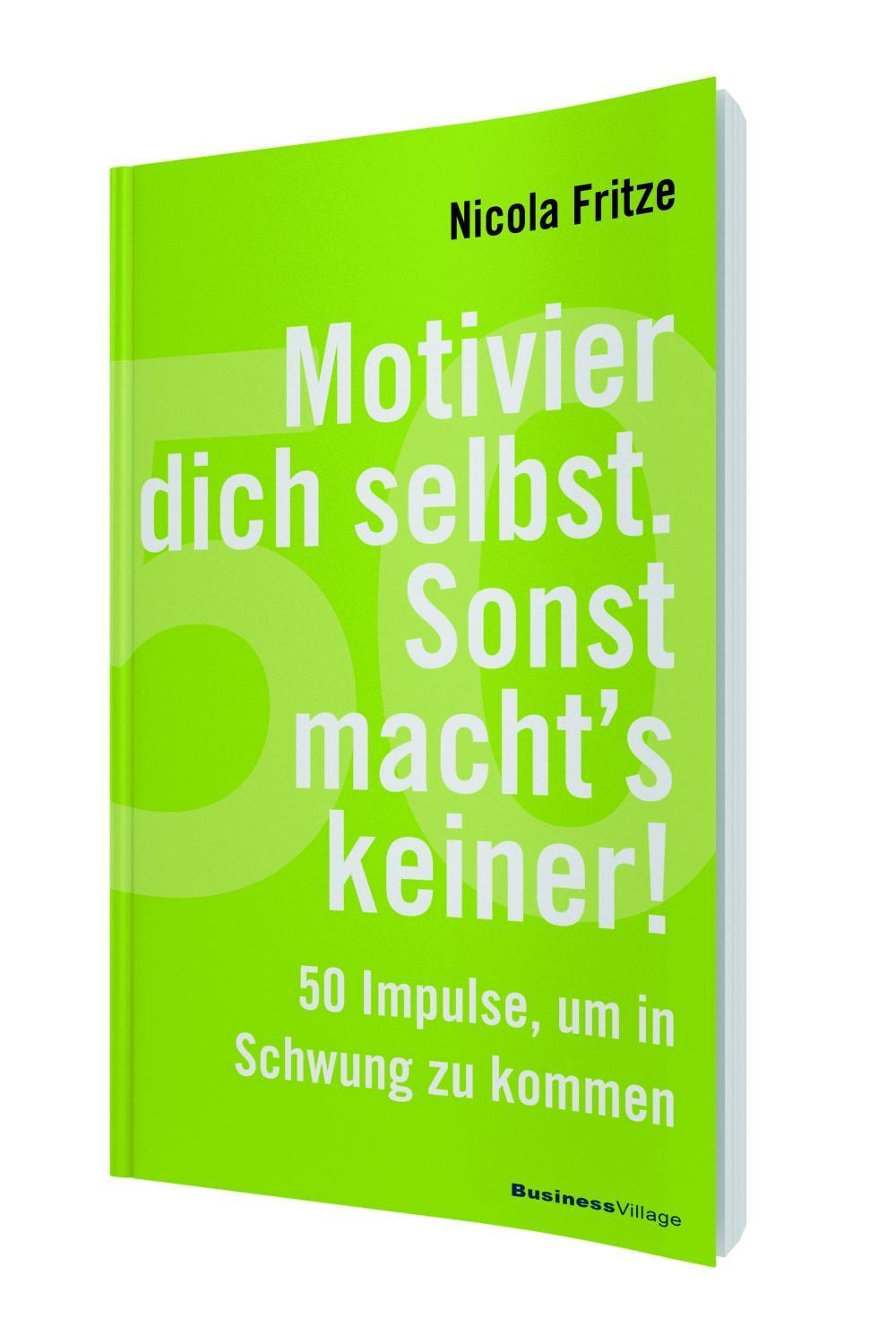 Cover: 9783869803432 | Motivier dich selbst. Sonst macht's keiner! | Nicola Fritze | Buch