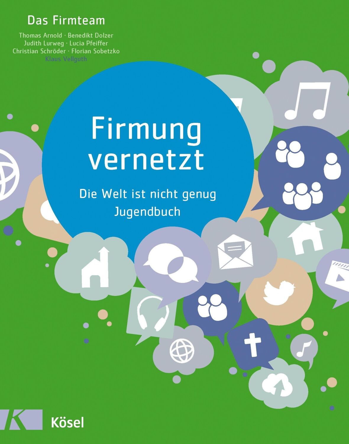 Cover: 9783466369294 | Firmung vernetzt | Die Welt ist nicht genug - Jugendbuch | Taschenbuch