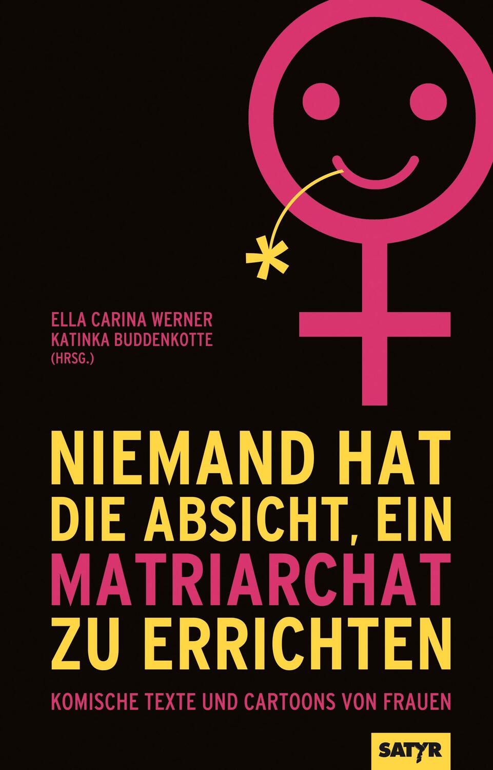 Cover: 9783947106851 | Niemand hat die Absicht ein Matriarchat zu errichten | Wurster (u. a.)