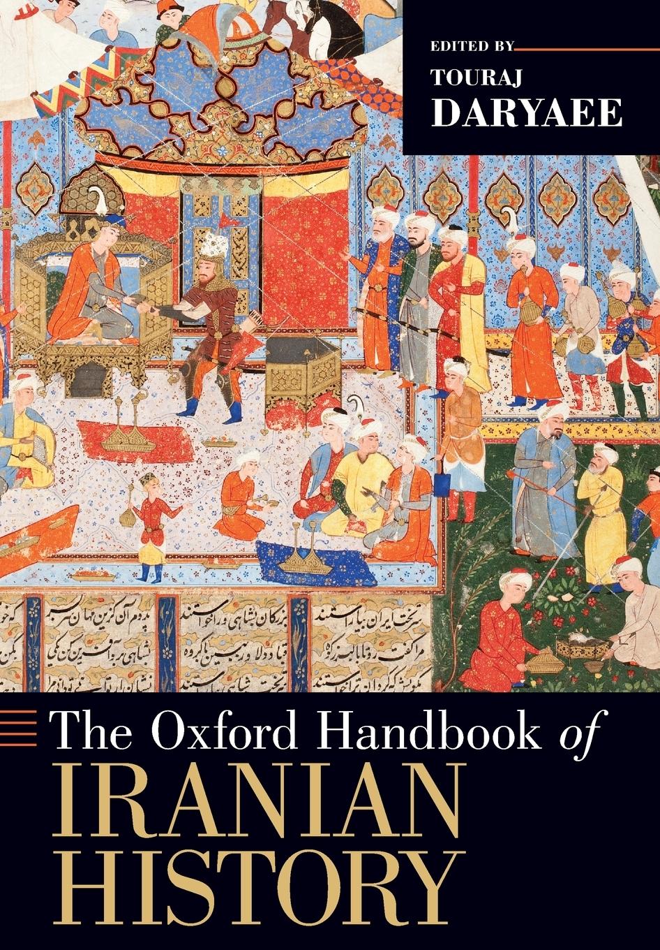 Cover: 9780199390427 | The Oxford Handbook of Iranian History | Touraj Daryaee | Taschenbuch