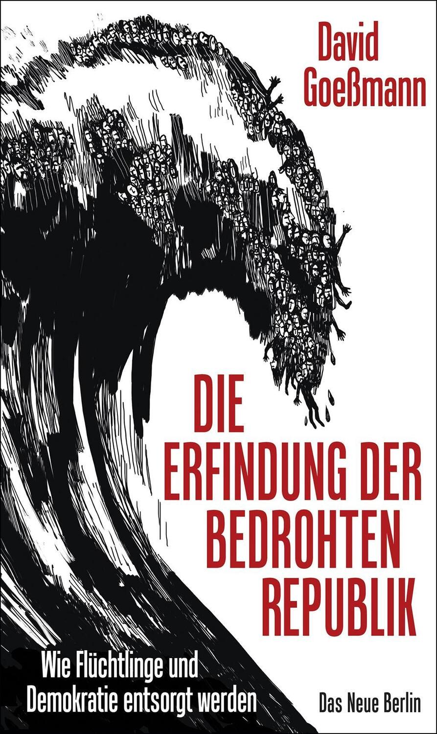 Cover: 9783360013446 | Die Erfindung der bedrohten Republik | David Goeßmann | Taschenbuch