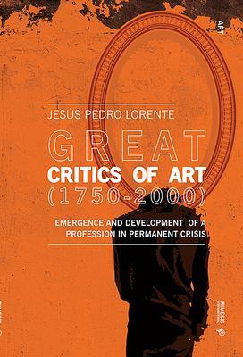 Cover: 9788869772566 | Great Critics of Art: From the Enlightenment to Postmodernity | Buch