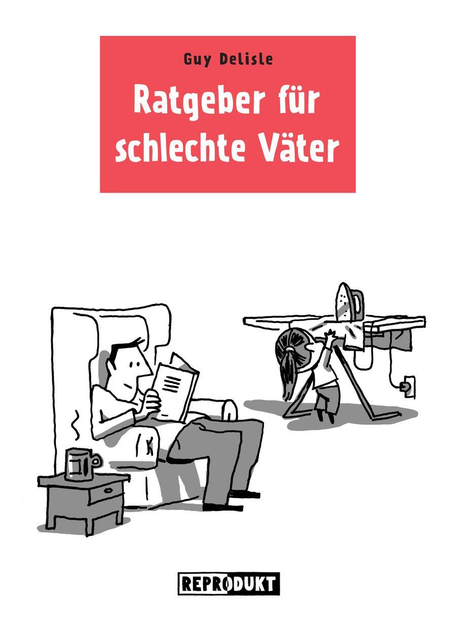 Cover: 9783943143706 | Ratgeber für schlechte Väter | Guy Delisle | Taschenbuch | 192 S.