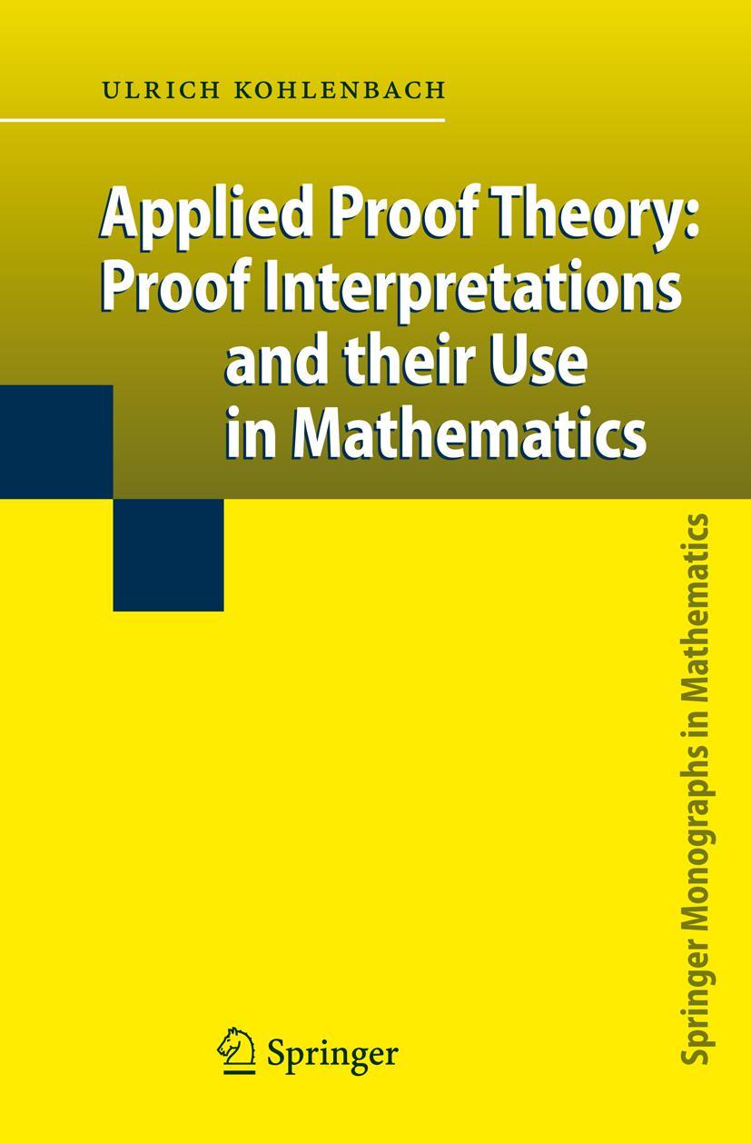 Cover: 9783540775324 | Applied Proof Theory: Proof Interpretations and their Use in...