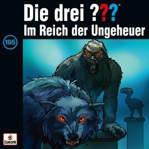 Cover: 889854671426 | Die drei ??? 195. Im Reich der Ungeheuer (Fragezeichen) | Audio-CD