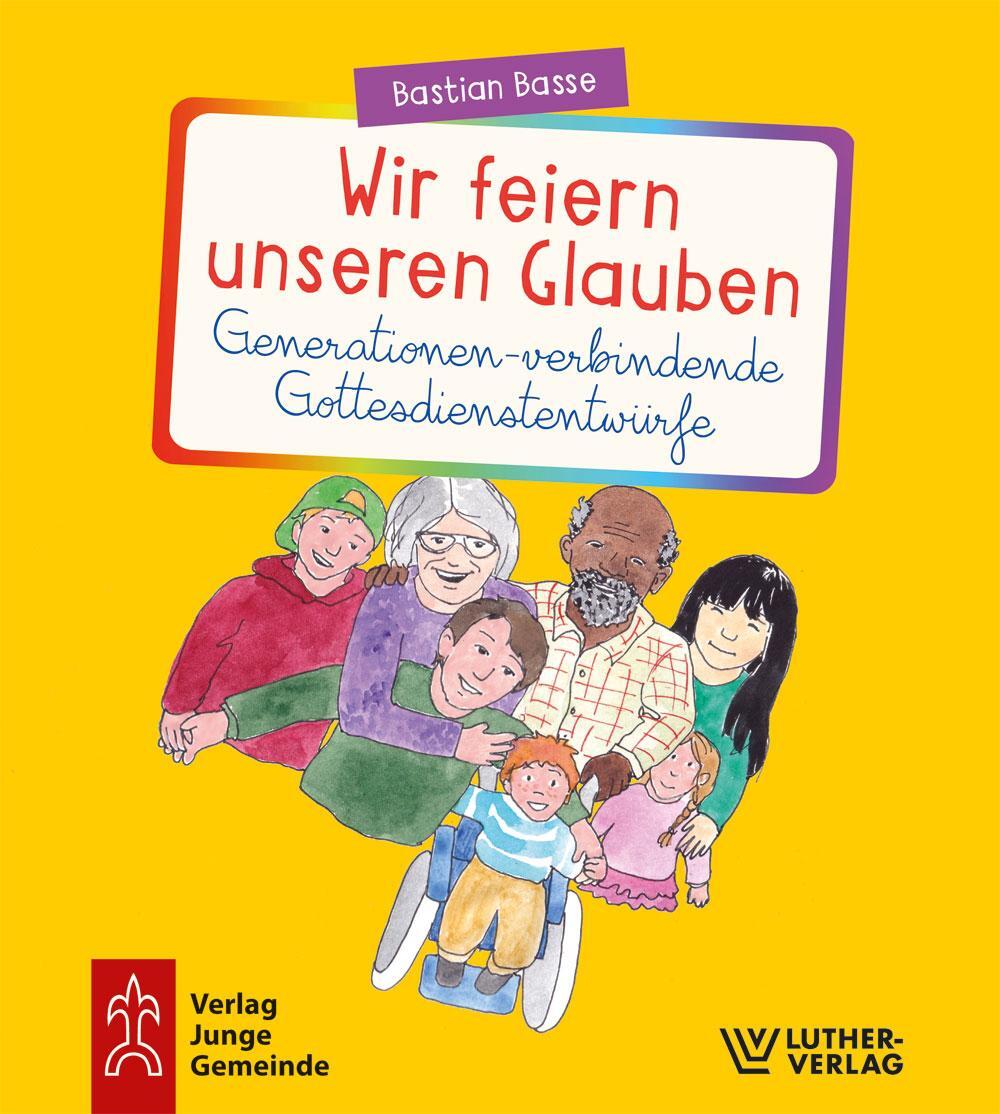 Cover: 9783779721673 | Wir feiern unseren Glauben. Generationen-verbindende...