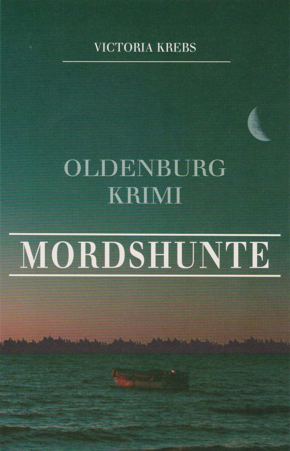 Cover: 9783730819647 | Mordshunte | Oldenburg Krimi | Victoria Krebs | Taschenbuch | 290 S.