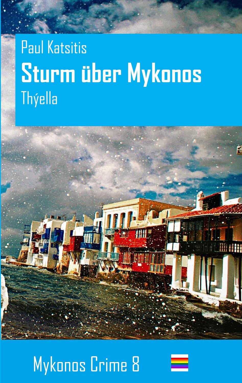 Cover: 9783732247493 | Sturm über Mykonos | Mykonos Crime 8 | Paul Katsitis | Taschenbuch