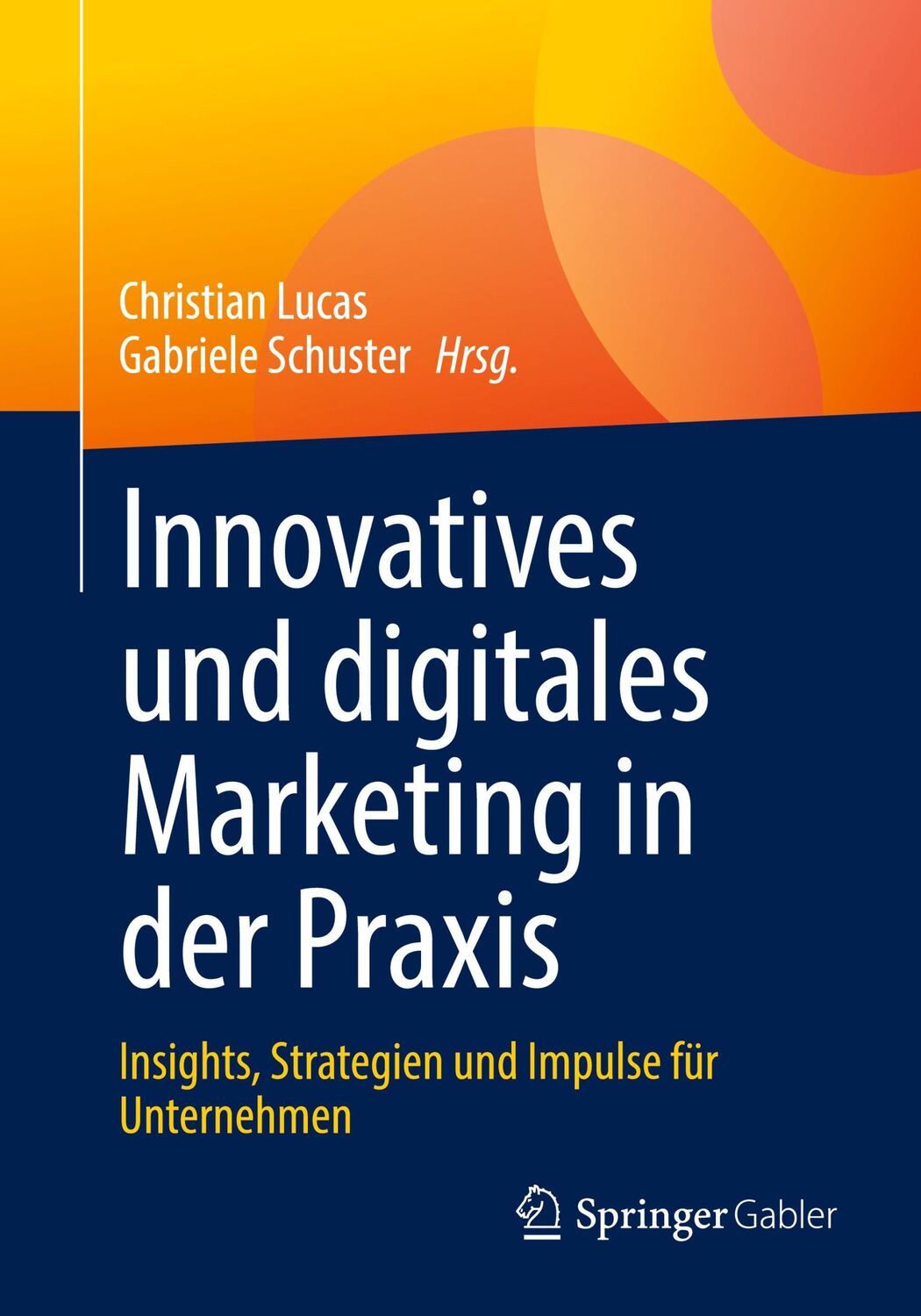 Cover: 9783658382094 | Innovatives und digitales Marketing in der Praxis | Schuster (u. a.)