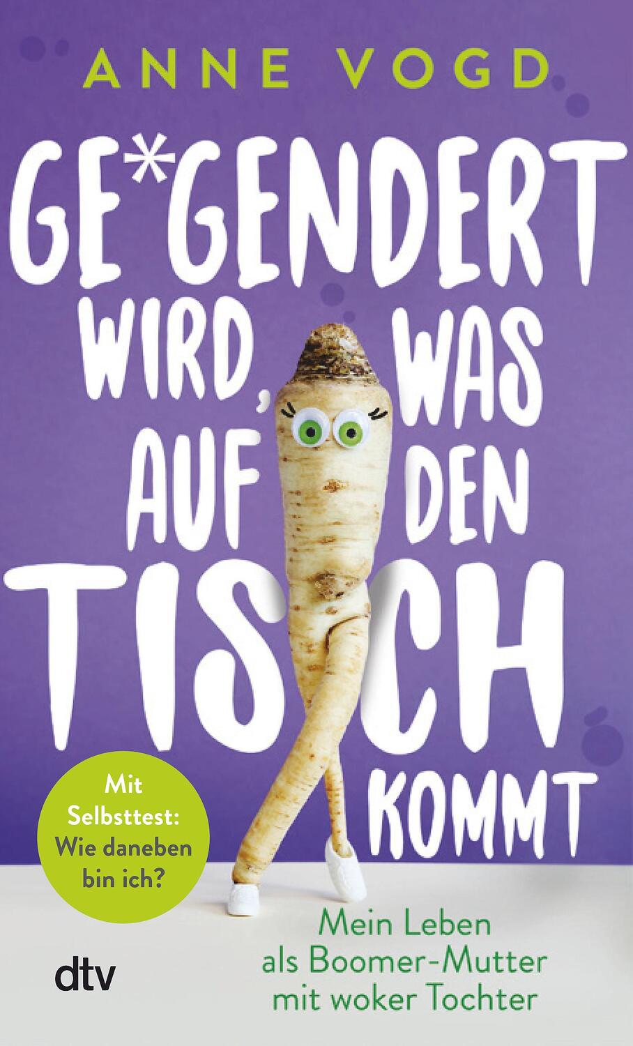 Cover: 9783423352215 | Gegendert wird, was auf den Tisch kommt | Anne Vogd | Taschenbuch