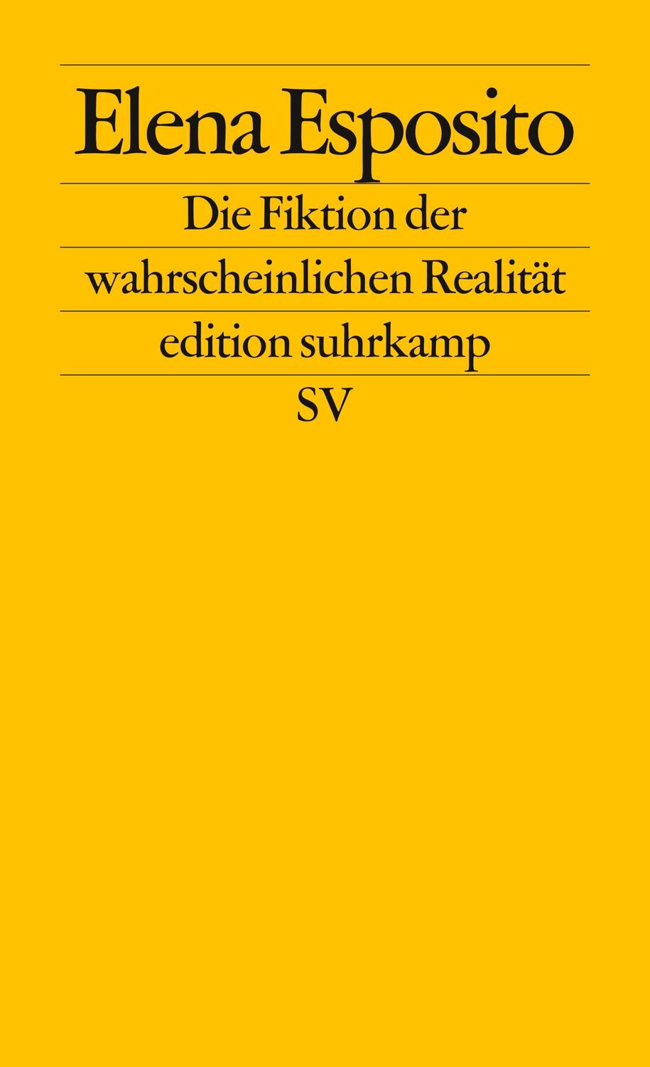 Cover: 9783518124857 | Die Fiktion der wahrscheinlichen Realität | Elena Esposito | Buch