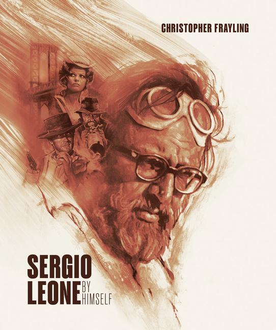 Cover: 9781909526969 | Sergio Leone by Himself | Christopher Frayling | Buch | Englisch