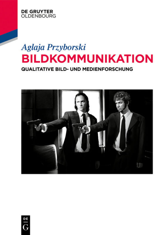 Cover: 9783110501698 | Bildkommunikation | Qualitative Bild- und Medienforschung | Oldenbourg