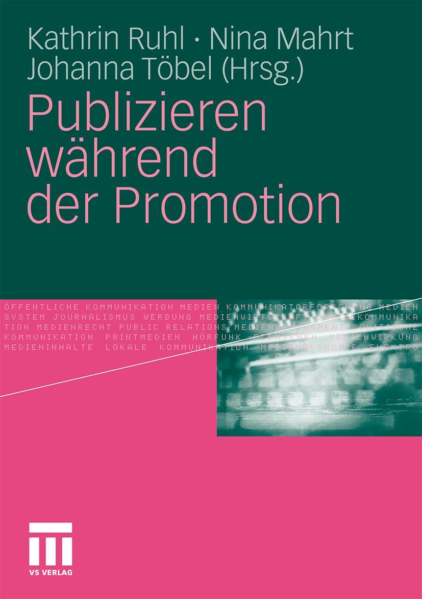 Cover: 9783531171784 | Publizieren während der Promotion | Johanna Töbel (u. a.) | Buch