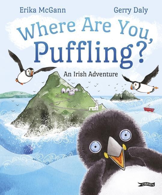 Cover: 9781788491457 | Where Are You, Puffling? | An Irish Adventure | Erika Mcgann (u. a.)