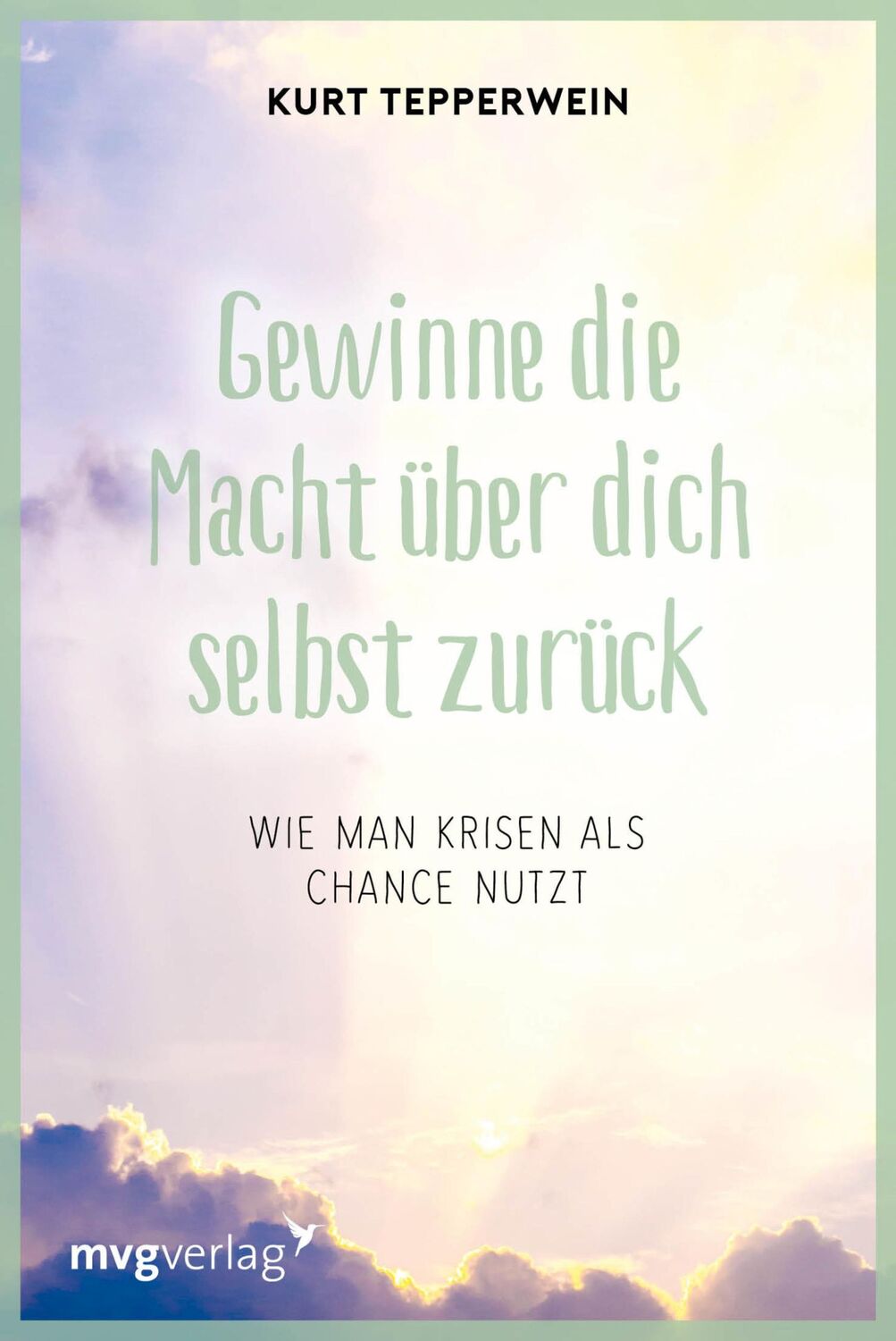 Cover: 9783868829051 | Gewinne die Macht über dich selbst zurück | Kurt Tepperwein | Buch