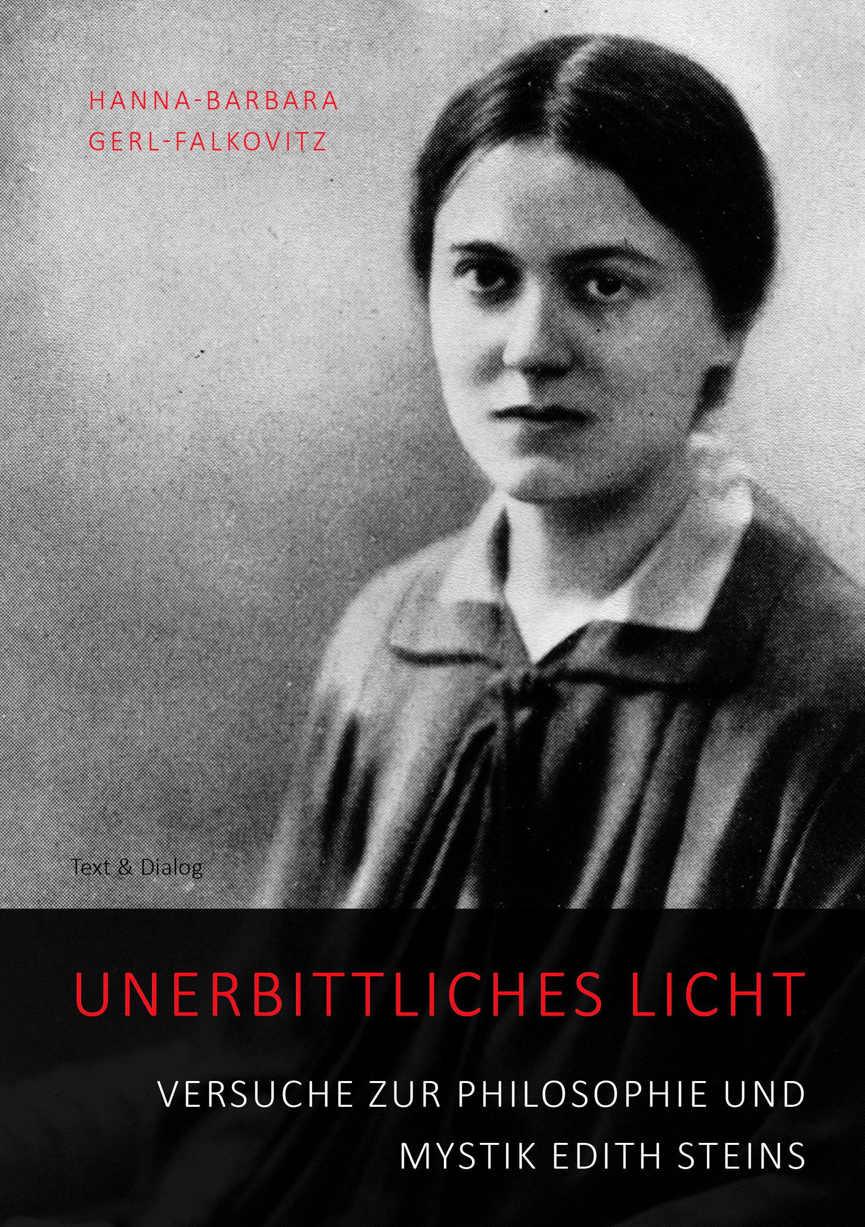 Cover: 9783943897807 | Unerbittliches Licht | Hanna-Barbara Gerl-Falkovitz | Taschenbuch