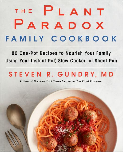 Cover: 9780062911834 | The Plant Paradox Family Cookbook | Steven R. Gundry | Buch | Gebunden