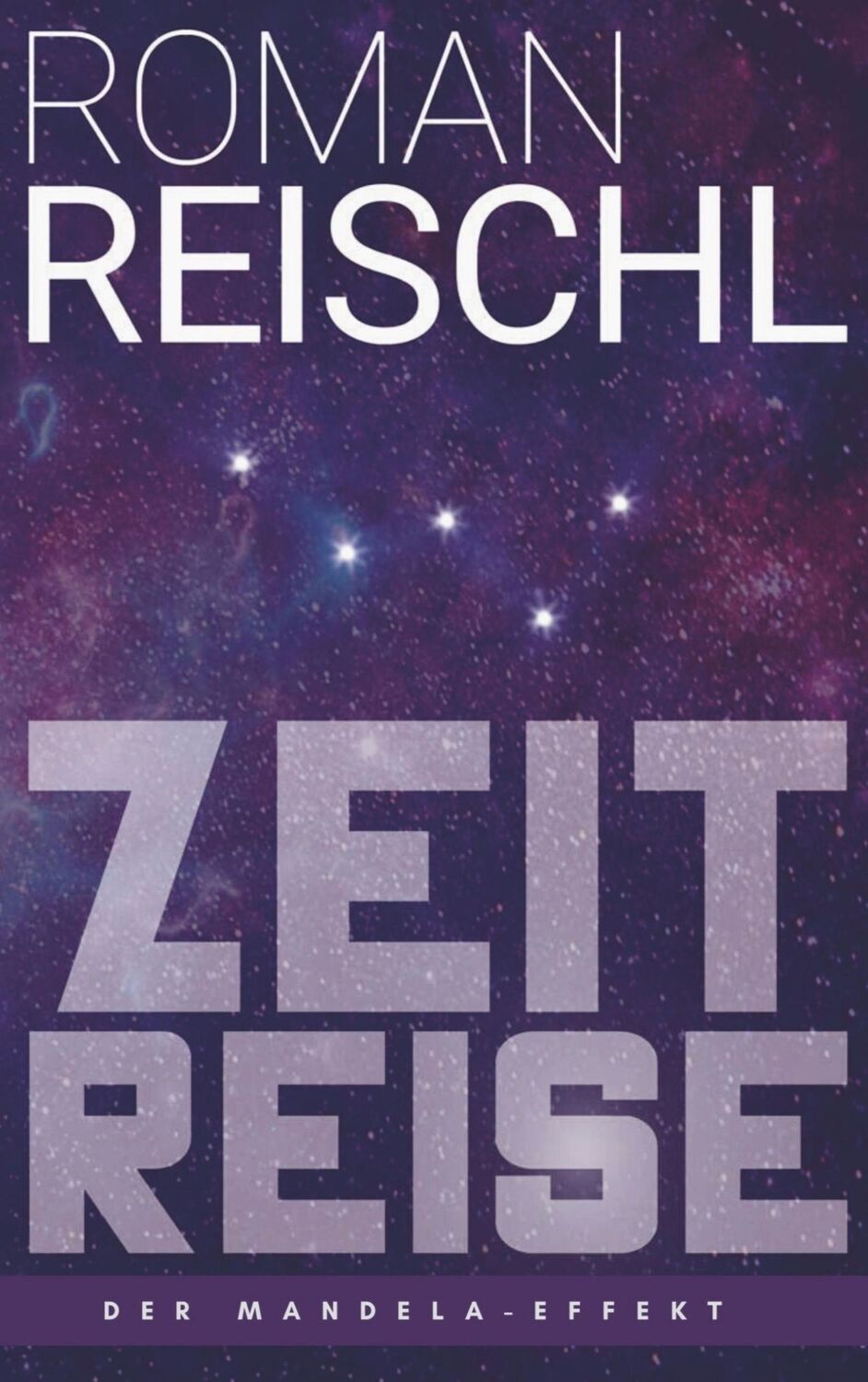 Cover: 9789463986014 | ZEITREISE | Der Mandela-Effekt | Roman Reischl | Taschenbuch | 396 S.