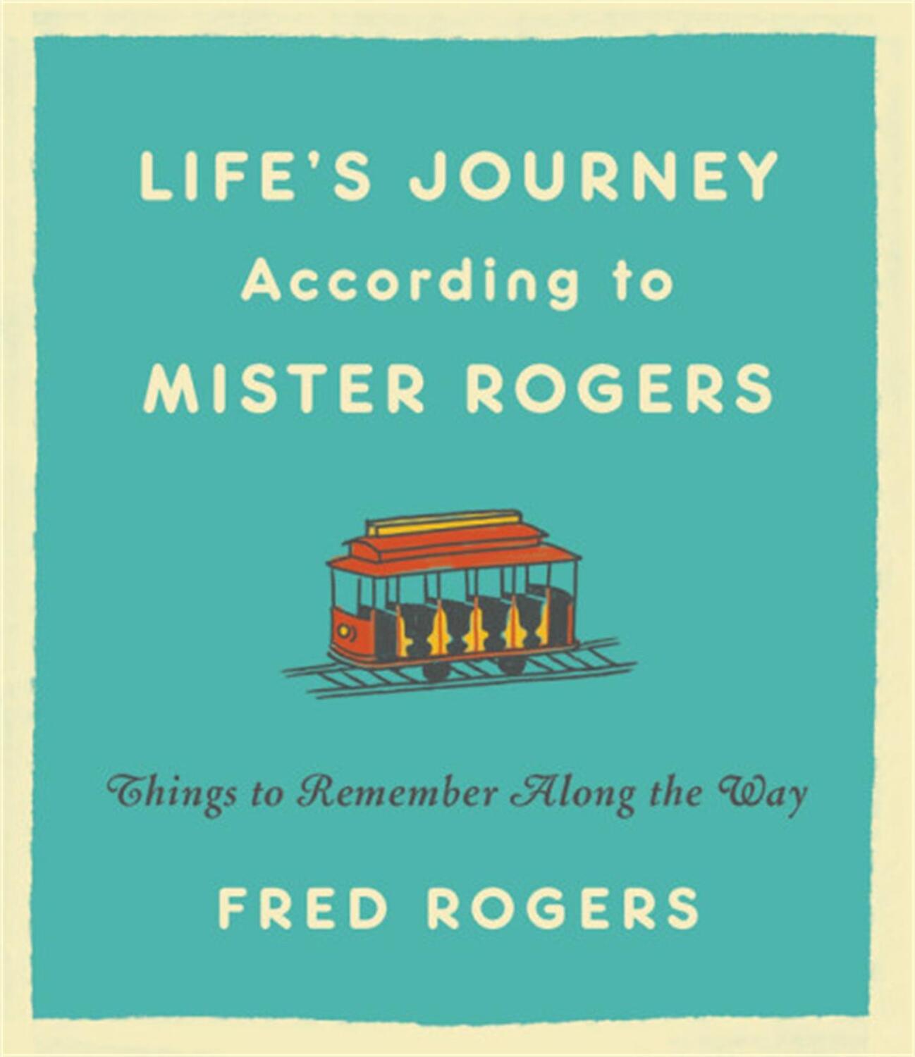 Cover: 9780316493291 | Life's Journeys According to Mister Rogers | Fred Rogers | Buch | 2019