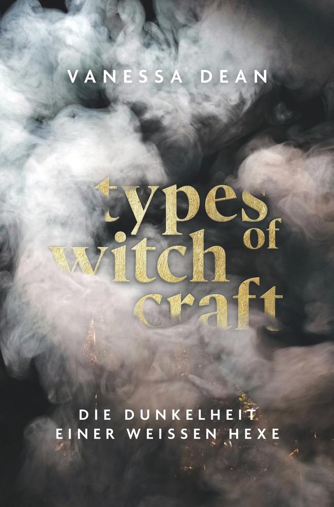 Cover: 9783759207234 | Types of Witchcraft: Die Dunkelheit einer weissen Hexe | Vanessa Dean