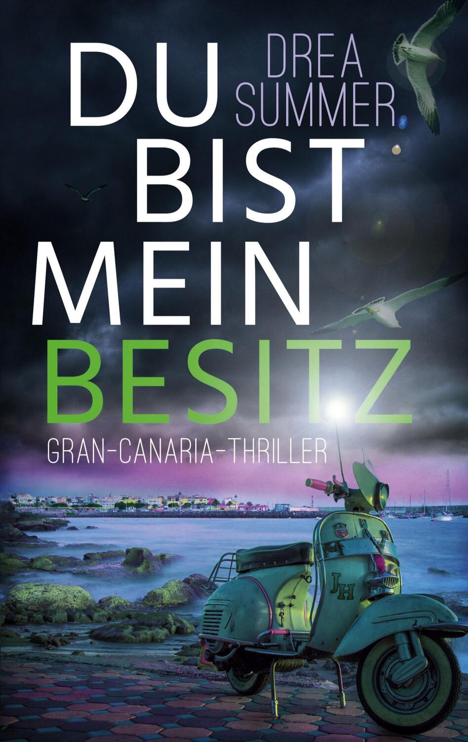 Cover: 9783748166368 | Du bist mein Besitz | Gran-Canaria-Thriller | Drea Summer | Buch