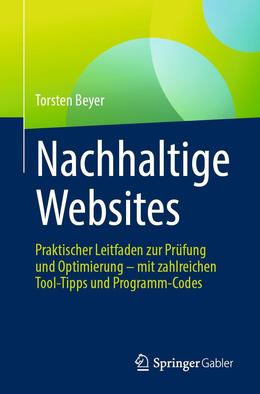 Cover: 9783658410926 | Nachhaltige Websites | Torsten Beyer | Taschenbuch | XIV | Deutsch