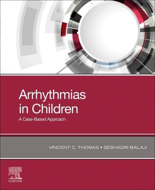 Cover: 9780323779074 | Arrhythmias in Children | A Case-Based Approach | Balaji (u. a.)