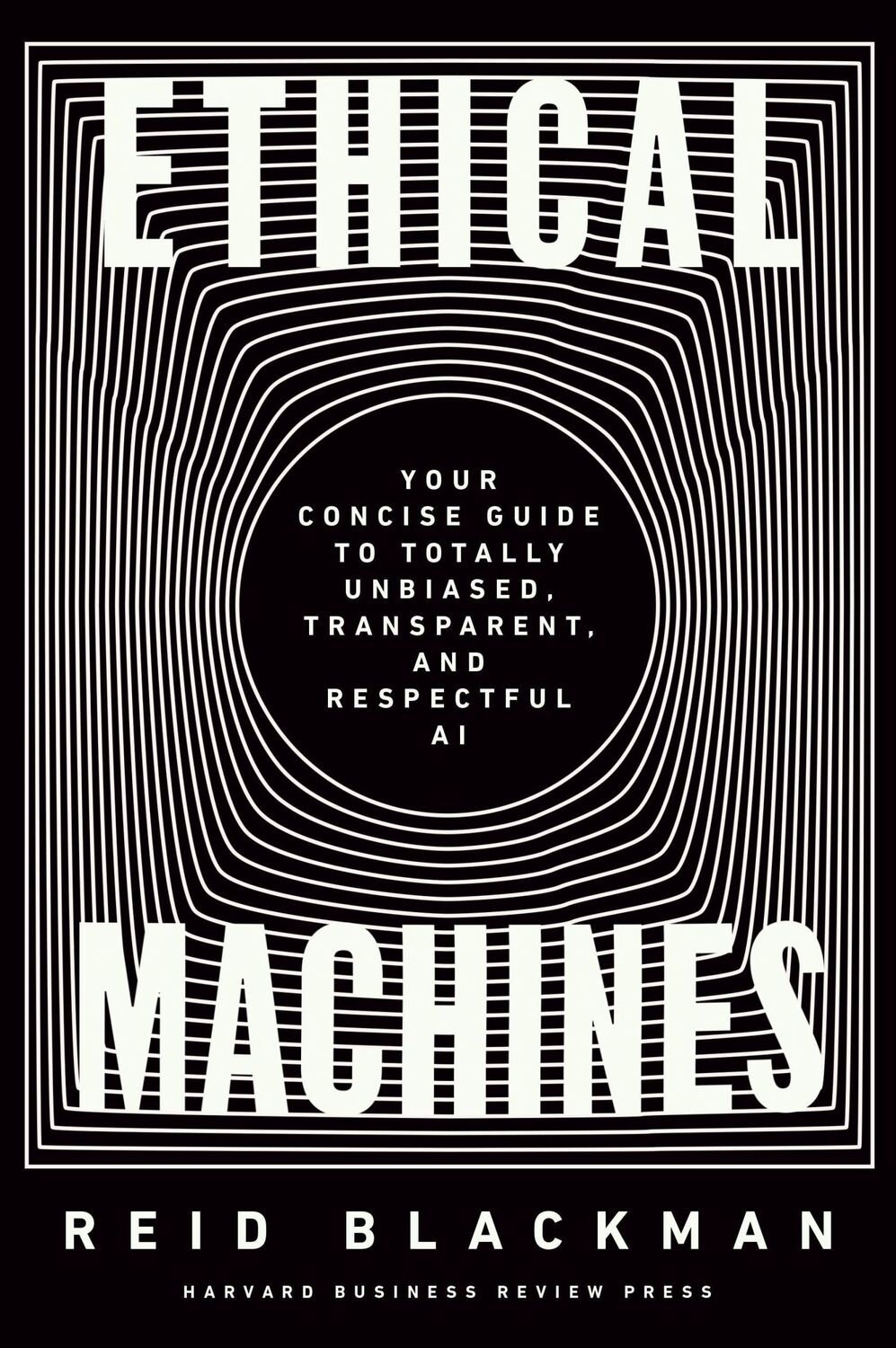 Cover: 9781647822811 | Ethical Machines | Reid Blackman | Buch | 224 S. | Englisch | 2022