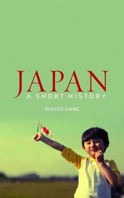 Cover: 9781780742564 | Japan | A Short History | Mikiso Hane | Taschenbuch | Englisch | 2013