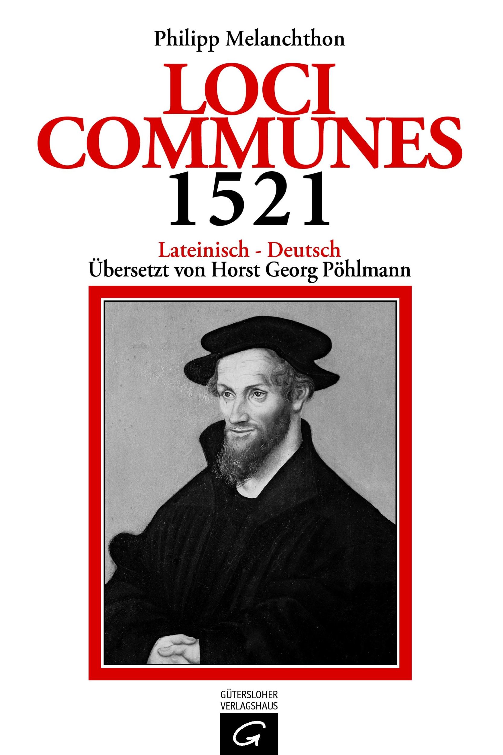 Cover: 9783579002569 | Loci Communes 1521 | Lateinisch - Deutsch | Philipp Melanchthon | Buch