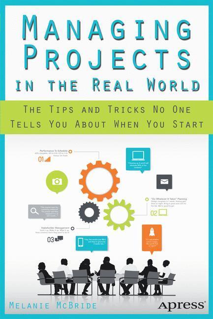 Cover: 9781430265115 | Managing Projects in the Real World | Melanie McBride | Taschenbuch