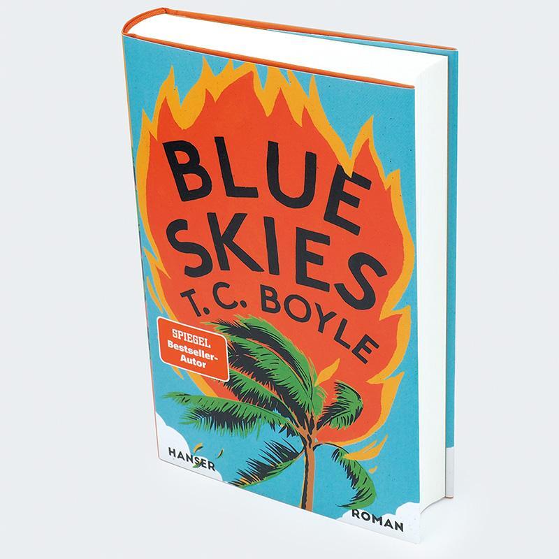 Bild: 9783446276895 | Blue Skies | Roman | T. C. Boyle | Buch | Mit Lesebändchen | 400 S.