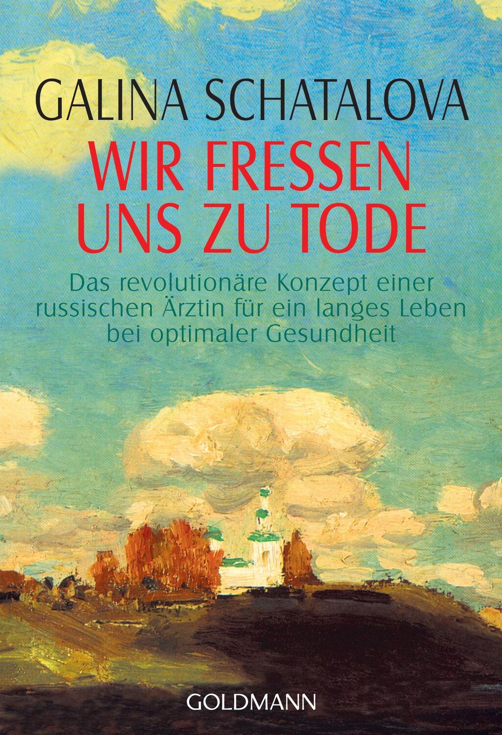 Cover: 9783442142224 | Wir fressen uns zu Tode | Galina Schatalova | Taschenbuch | Deutsch