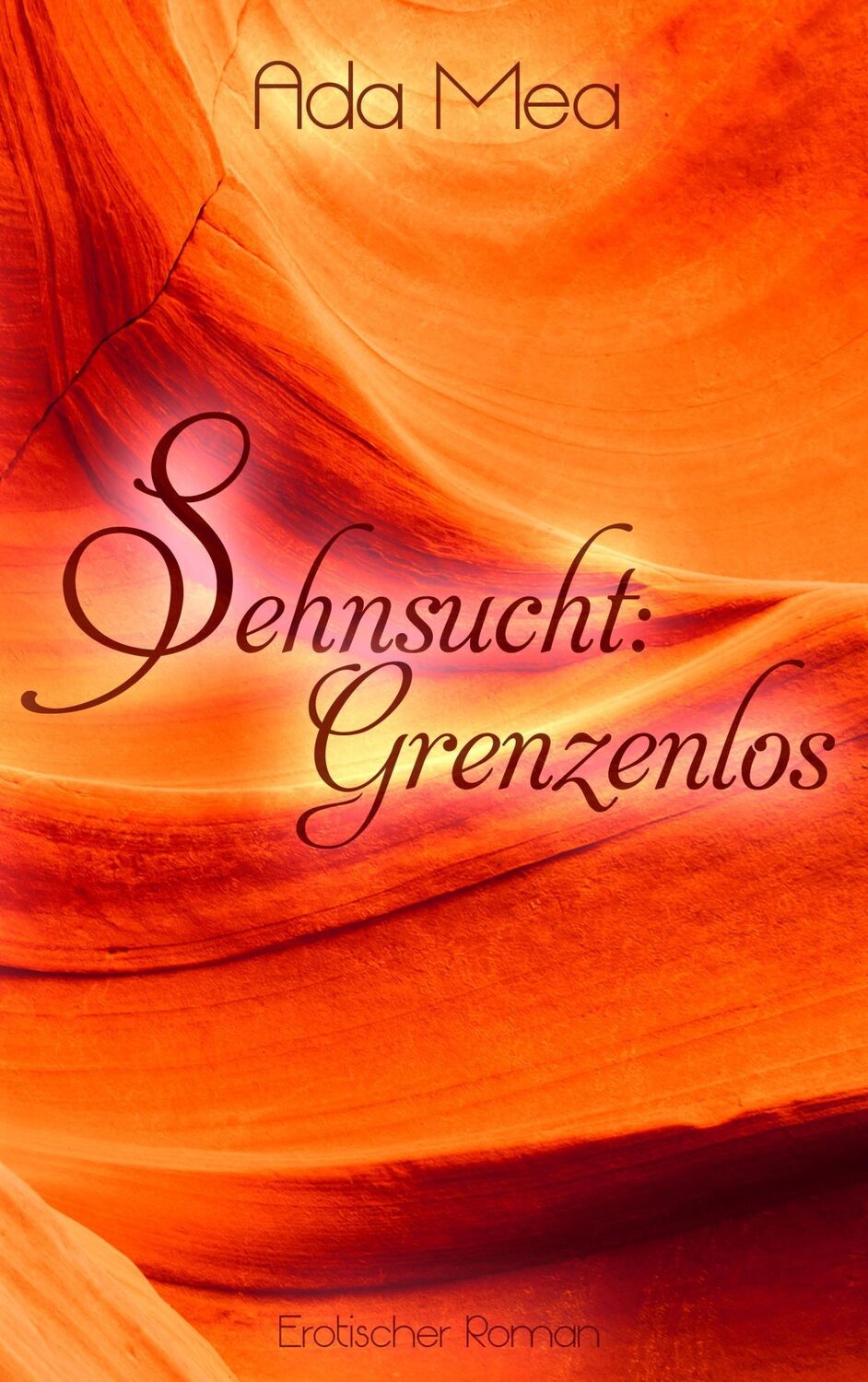 Cover: 9783741226168 | Sehnsucht: Grenzenlos | Ada Mea | Taschenbuch | Paperback | 404 S.