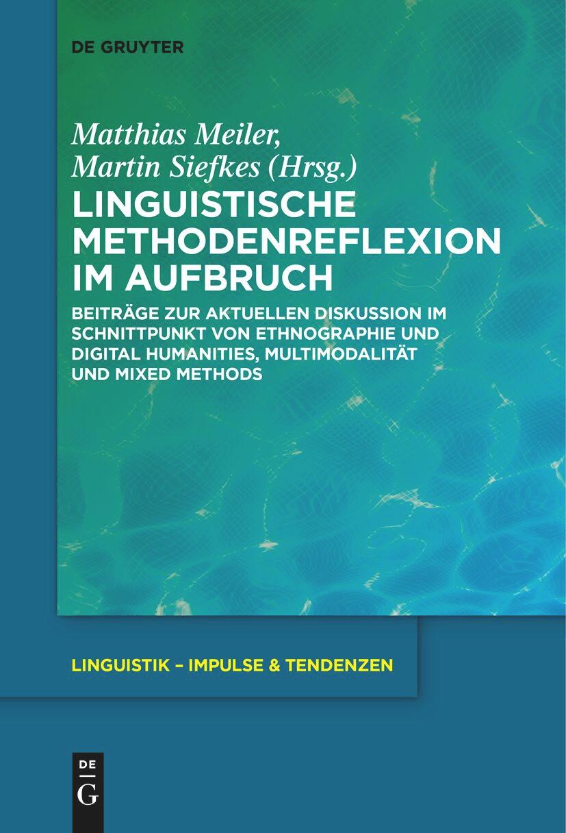 Cover: 9783111628370 | Linguistische Methodenreflexion im Aufbruch | Martin Siefkes (u. a.)