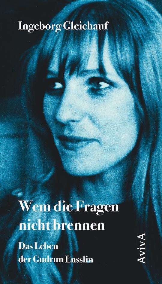 Cover: 9783949302244 | Wem die Fragen nicht brennen | Das Leben der Gudrun Ensslin | Buch