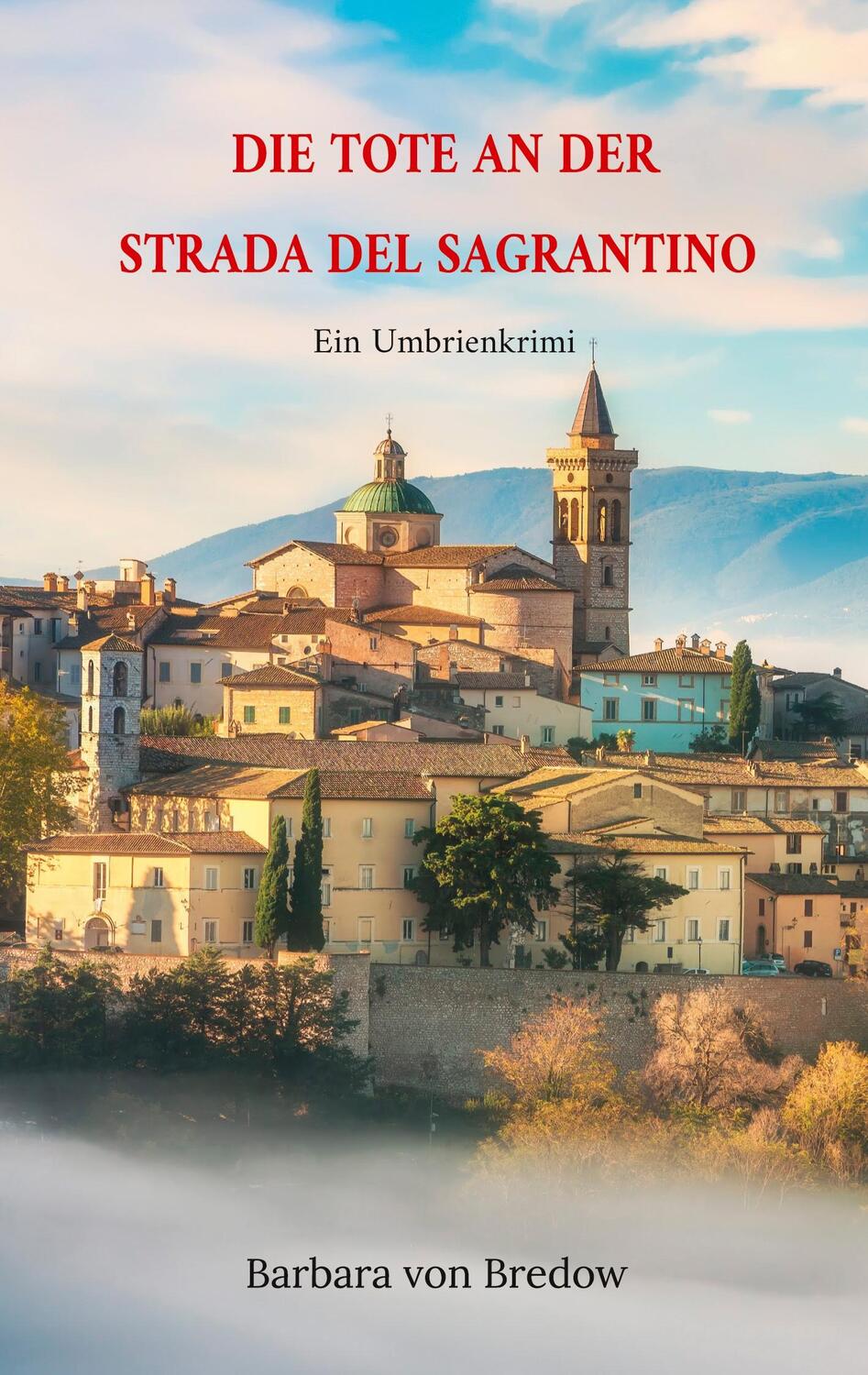 Cover: 9783756837991 | Die Tote an der Strada del Sagrantino | Ein Umbrienkrimi | Bredow