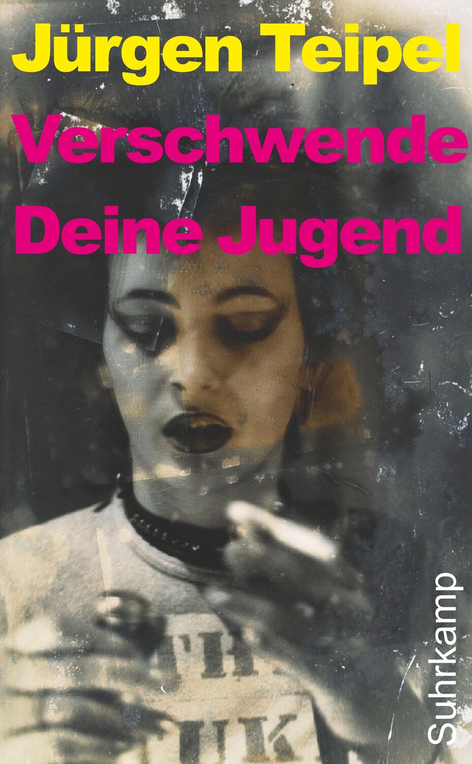 Cover: 9783518463185 | Verschwende Deine Jugend | Jürgen Teipel | Taschenbuch | 455 S. | 2012