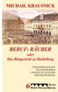 Cover: 9783837005066 | Beruf: Räuber, oder: Das Blutgericht zu Heidelberg | Michail Krausnick