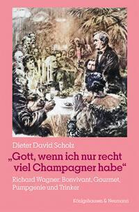 Cover: 9783826086694 | 'Gott, wenn ich nur recht viel Champagner habe' | Dieter David Scholz