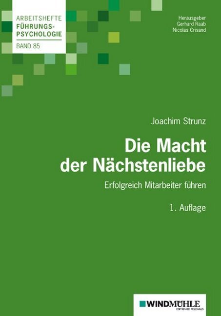 Cover: 9783864510533 | Die Macht der Nächstenliebe | Mitarbeiter erfolgreich führen | Strunz