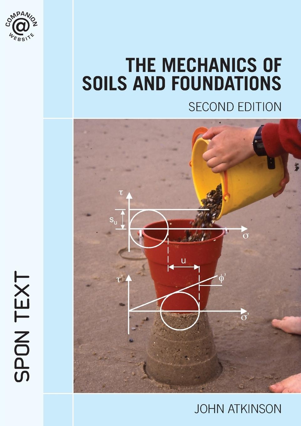 Cover: 9780415362566 | The Mechanics of Soils and Foundations | John Atkinson | Taschenbuch