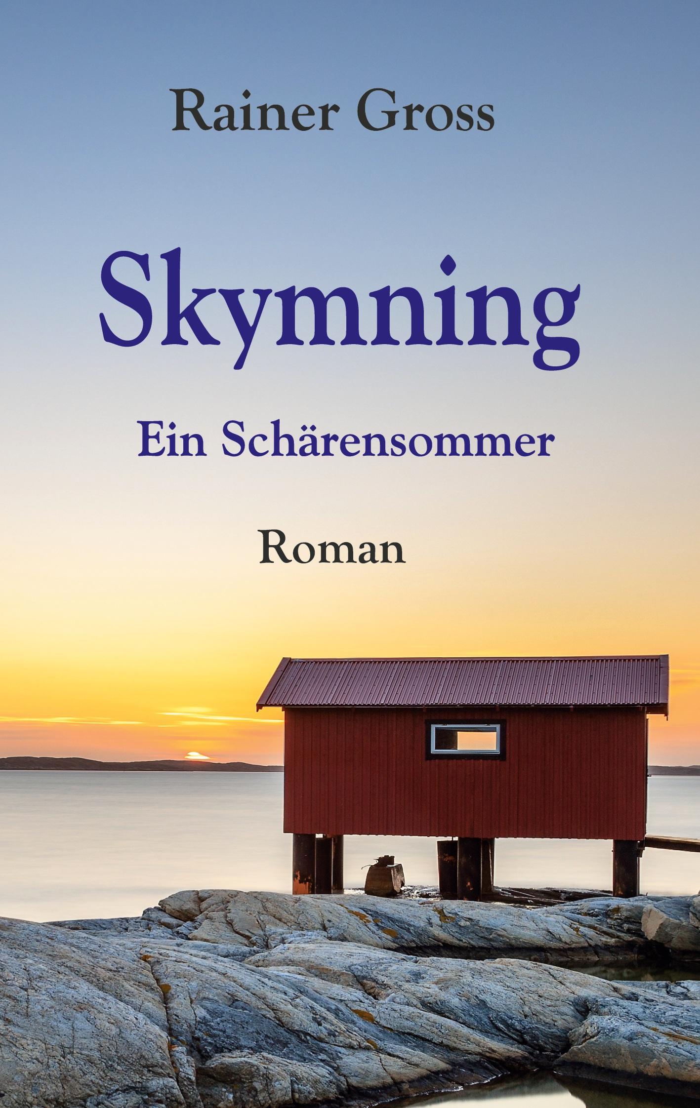 Cover: 9783754332405 | Skymning | Ein Schärensommer | Rainer Gross | Taschenbuch | Paperback