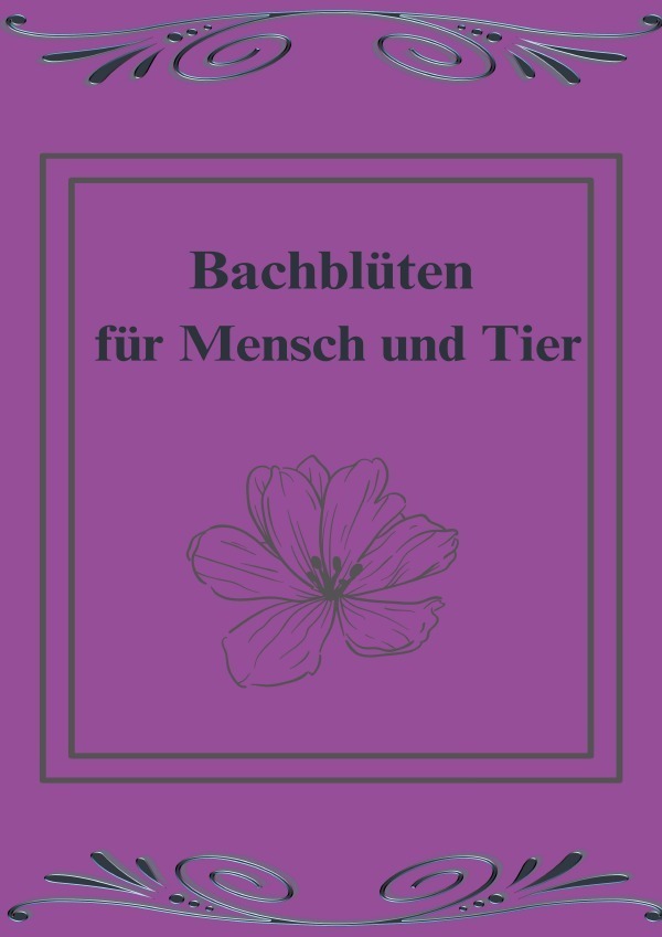 Cover: 9783759896797 | Bachblüten für Mensch und Tier | DE | Mandy Köhler | Taschenbuch