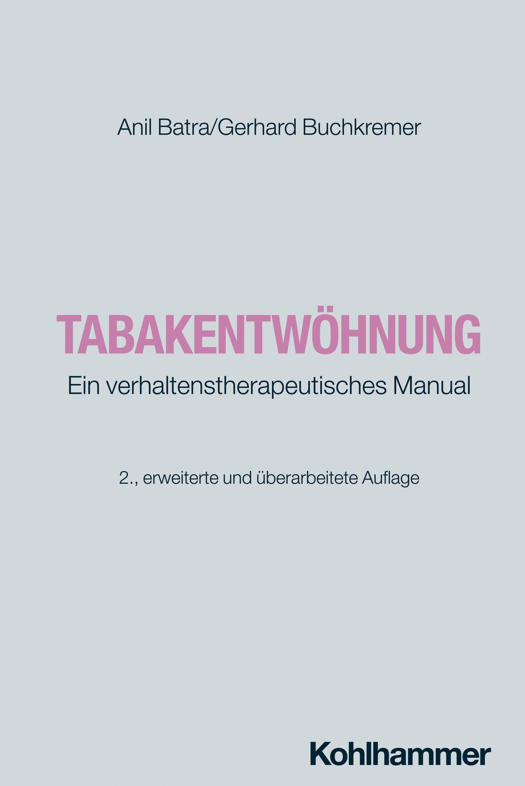 Cover: 9783170222687 | Tabakentwöhnung | Ein verhaltenstherapeutisches Manual | Batra (u. a.)