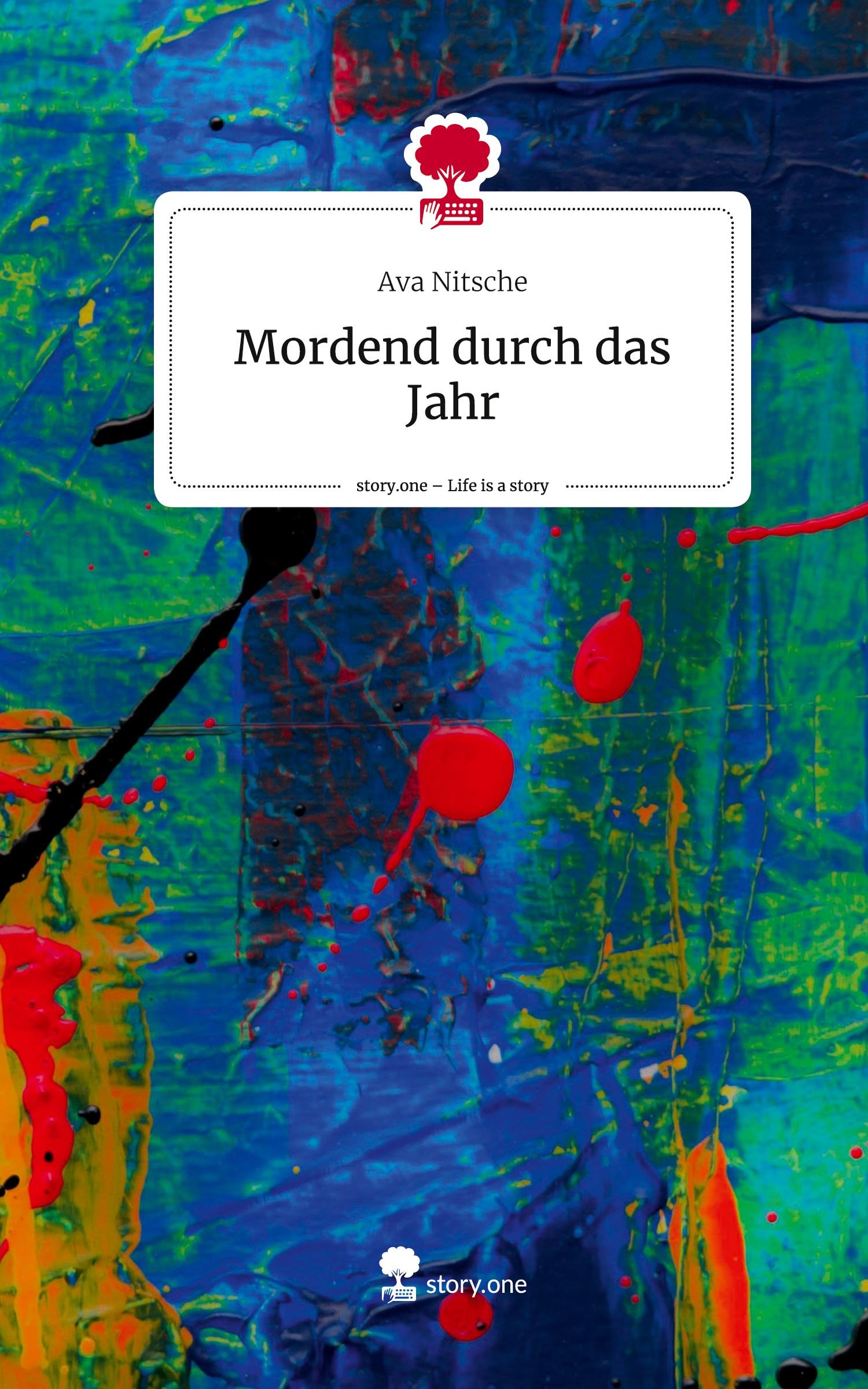 Cover: 9783711570871 | Mordend durch das Jahr. Life is a Story - story.one | Ava Nitsche